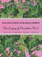 10 Decades of Service to the Harlem Community: The Legacy of Pacesetters Vol 2 B0F7Y5XGYP Book Cover