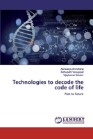 Technologies to decode the code of life 3330013451 Book Cover