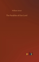 The Parables of Our Lord 151946780X Book Cover