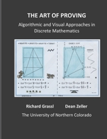 The Art of Proving: Algorithmic and Visual Approaches in Discrete Mathematics B091HZL8K8 Book Cover