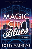 Magic City Blues 1956957103 Book Cover