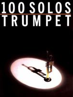 100 Solos: Trumpet 0825610966 Book Cover