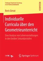 Individuelle Curricula Uber Den Geometrieunterricht: Eine Analyse Von Lehrervorstellungen in Den Beiden Sekundarstufen 3658154551 Book Cover