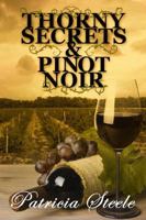 Thorny Secrets and Pinot Noir 0996606335 Book Cover