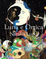 Luna e ortica 1987762622 Book Cover