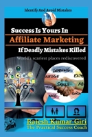 Success Is Yours In Affiliate Marketing If Deadly Mistakes Killed B09TRQ63MJ Book Cover