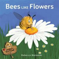 Bees Like Flowers 1502481316 Book Cover