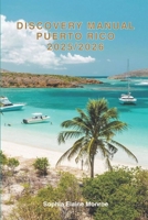 Discovery Manual Puerto Rico 2025/2026: Exploring Puerto Rico Hidden Gems and Local Secrets (Unmissable Attractions, Ancient Towns, Where to Eat, Stay, and Planning Tips) B0F1LW7HKV Book Cover
