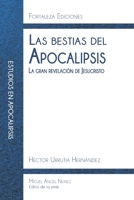Las bestias del Apocalipsis: La gran revelaci�n de Jesucristo B08C97X2LF Book Cover