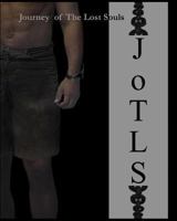 Journey of The Lost Souls: JoTLS 1442128607 Book Cover