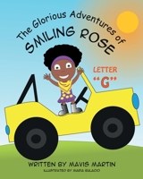 The Glorious Adventures of Smiling Rose Letter G 1954246064 Book Cover