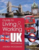Guide to Living & Working in the UK and Ireland (Guide to Living & Working In...) 1741106052 Book Cover