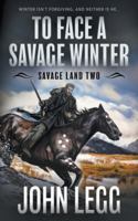 To Face A Savage Winter 1639774459 Book Cover