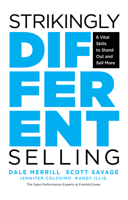 Strikingly Different Selling: 6 Vital Skills to Stand Out and Sell More 1642504866 Book Cover