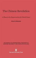The Chinese revolution: A phase in the regeneration of a world power 125850801X Book Cover