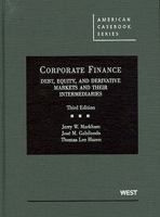 Corporate Finance: Debt, Equity, and Derivative Markets and Their Intermediaries 0314265104 Book Cover