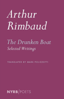 The Drunken Boat: Selected Writings 1681376504 Book Cover