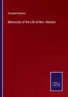 Memorials of the Life of Mrs. Newton 1120644585 Book Cover