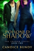 Poisoned Shadow: The Shadow Series 0985418567 Book Cover