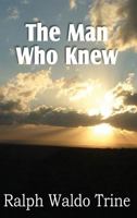 The Man Who Knew 1612034012 Book Cover