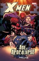 X-Men: Age of Apocalypse Prelude B0078XPVWE Book Cover