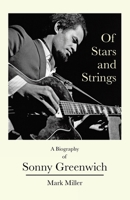 Of Stars and Strings: A Biography of Sonny Greenwich 0228827779 Book Cover