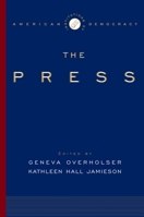 The Institutions of American Democracy: The Press (Institutions of American Democracy Series) 0195172833 Book Cover