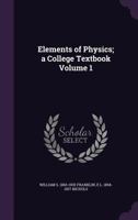 The Elements of Physics; Volume I 1146692706 Book Cover