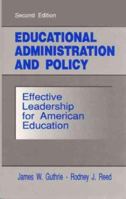 Educational Administration and Policy: Effective Leadership for American Education 0132377365 Book Cover