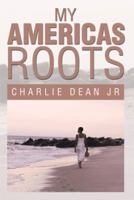 MY AMERICAS ROOTS 1499050518 Book Cover