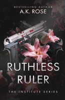 Ruthless Ruler 1922933155 Book Cover