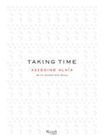 Taking Time [azzedine Alaia] 0847861554 Book Cover