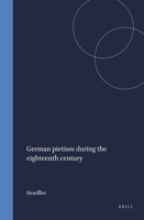 German Pietism during the eighteenth century (Studies in the history of religions; supplements to Numen) 9004036687 Book Cover