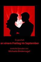 Es geschah an einem Freitag im September: erotische Episoden 1522980466 Book Cover