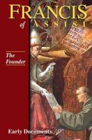 Francis of Assisi: The Founder: Early Documents, Vol. 2 (Francis of Assisi: Early Documents) 1565481135 Book Cover