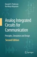 Analog Integrated Circuits for Communication: Principles, Simulation and Design 1441943242 Book Cover