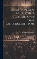 Spiel Von Den Bäurischen Richtern Und Dem Landsknecht, 1580 1145115020 Book Cover