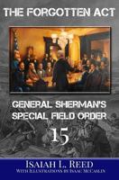 The Forgotten ACT: General Sherman's Special Field Order Number 15 1519713525 Book Cover