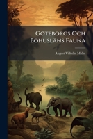 Göteborgs Och Bohusläns Fauna: Ryggradsdjuren... 1271418533 Book Cover
