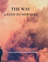 Way a PATH to NOWHERE : Trade Edition Ingramspark 1972045059 Book Cover