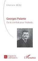 Georges Palante: Ou le combat pour l'individu Etude biographique Etude biographique (Espaces Littéraires) (French Edition) 2343239061 Book Cover