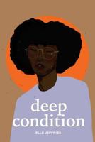 Deep Condition 1723024236 Book Cover