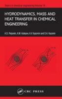 Hydrodynamics, Mass and Heat Transfer in Chemical Engineering (Topics in Chemical Engineering, V. 14) 0415272378 Book Cover