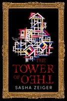 The Tower of Theo 1792379668 Book Cover