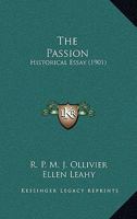 The Passion: Historical Essay 0548699208 Book Cover