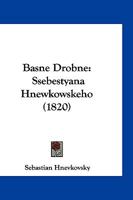 Basne Drobne: Ssebestyana Hnewkowskeho (1820) 1161020802 Book Cover