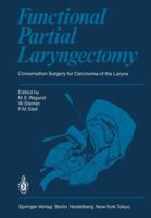 Functional Partial Laryngectomy: Conservation Surgery for Carcinoma of the Larynx 3642695795 Book Cover