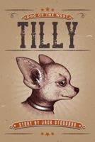 Tilly: Dog of the West 1681112116 Book Cover