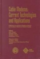 Cable Modems: Technologies and Applications 0780353951 Book Cover