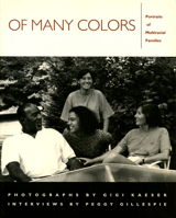Of Many Colors: Portraits of Multiracial Families 1558491015 Book Cover